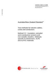 AS/NZS 1660.2.2: 03/05/1998 Test methods for electric cables, cords and conductors, Method 2.2: Insulation, extruded semi-conductive screens and non-metallic sheaths – Methods specific to elastomeric, XLPE and XLPVC materials