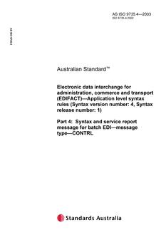 AS ISO 9735.4: 01/01/2003 Electronic data interchange for administration, commerce and transport (EDIFACT) – Application level syntax rules (Syntax version number: 4, Syntax release number: 1), Part 4: Syntax and service report message for batch EDI – message type – CONTRL