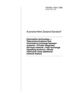 AS/NZS 13241: 03/05/1999 Information technology – Telecommunications and information exchange between systems – Private integrated services network – Inter-exchange signalling protocol – Route restriction class additional network feature