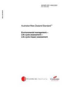 AS/NZS ISO 14042: 02/16/2001 Environmental management – Life cycle assessment – Life cycle impact assessment