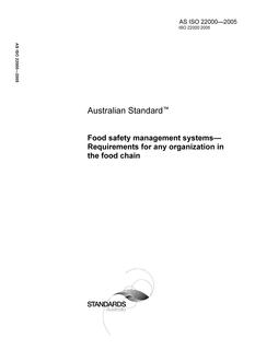 AS ISO 22000: 09/15/2005 Food safety management systems – Requirements for any organization in the food chain