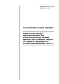 AS/NZS 4138: 08/05/1995 Information technology – Telecommunications and information exchange between systems – Synchronization methods and technical requirements for private integrated services networks