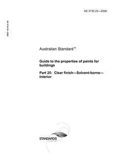 AS 3730.25: 02/03/2006 Guide to the properties of paints for buildings, Part 25: Clear finish – Solvent-borne – Interior