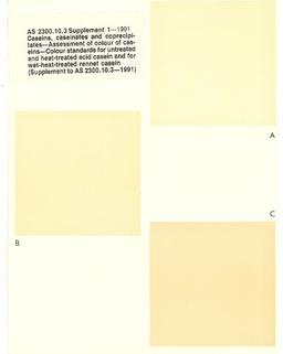 AS 2300.10.3 SUPP 1: 05/13/1991 Caseins, caseinates and coprecipitates – Assessment of colour of caseins, Part 10.3: Colour standards for untreated and heat-treated acid casein and for wet-heat-treated rennet casein (Supplement to AS 2300.10.3-1991)