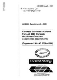 AS 3600 SUPP 3: 12/31/1990 Concrete structures – Extracts from AS 3600 Concrete structures – Concrete construction requirements (Supplement to AS 3600-1988)