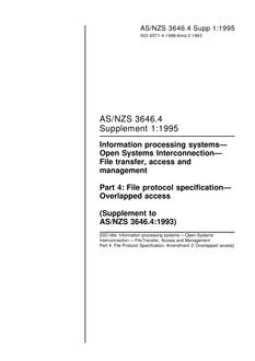 AS/NZS 3646.4 SUPP 1: 01/05/1995 Information processing systems – Open Systems Interconnection – File transfer, access and management, Part 4: File protocol specification – Overlapped access (Supplement to AS/NZS 3646.4:1993)