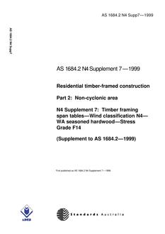 AS 1684.2 N4 SUPP 7: 01/01/1999 Residential timber-framed construction, Part 2: Non-cyclonic areas – N4 Supplement 7: Timber framing span tables – Wind classification N4 – WA seasoned hardwood – Stress Grade F14 (Supplement to AS 1684.2-1999)