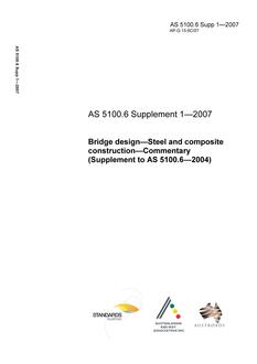 AS 5100.6 SUPP 1: 12/04/2007 Bridge design, Part 6: Steel and composite construction – Commentary (Supplement to AS 5100.6 – 2004)