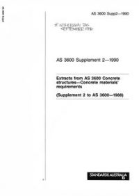 AS 3600 SUPP 2: 05/14/1998 Concrete structures – Extracts from AS 3600 – Concrete structures – Concrete materials requirements (Supplement to AS 3600-1988)