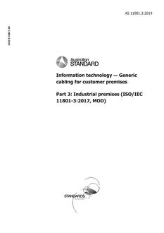 AS 11801.3: 04/24/2019 Information technology – Generic cabling for customer premises, Part 3: Industrial premises (ISO/IEC 11801-3:2017, MOD)