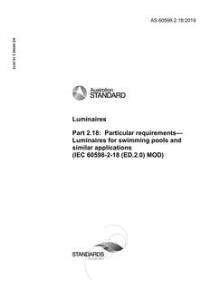 AS 60598.2.18: 06/03/2019 Luminaires, Method 2.18: Particular requirements – Luminaires for swimming pools and similar applications (IEC 60598-2-18 (ED.2.0) MOD)