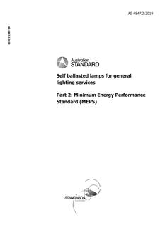 AS 4847.2: 06/03/2019 Self ballasted lamps for general lighting services, Part 2: Minimum Energy Performance Standard (MEPS)