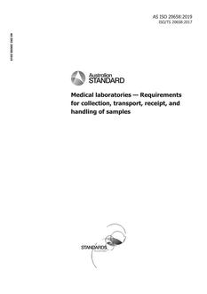 AS ISO 20658: 06/25/2019 Medical laboratories – Requirements for collection, transport, receipt, and handling of samples