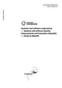 AS ISO/IEC 25000: 06/28/2019 Systems and software engineering – Systems and software Quality Requirements and Evaluation (SQuaRE) – Guide to SQuaRE