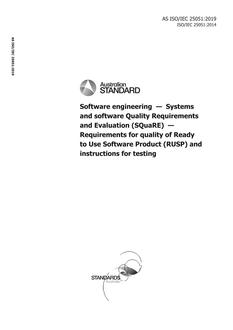 AS ISO/IEC 25051: 06/28/2019 Software engineering – Systems and software Quality Requirements and Evaluation (SQuaRE) – Requirements for quality of Ready to Use Software Product (RUSP) and instructions for testing