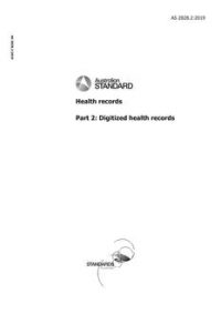 AS 2828.2: 07/24/2019 Health records, Part 2: Digitized health records AS 2828.2: 07/24/2019 Health records, Part 2: Digitized health records