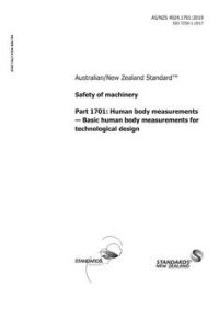 AS/NZS 4024.1701: 07/31/2019 Safety of machinery, Part 1701: Human body measurements – Basic human body measurements for technological design