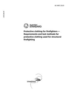 AS 4967: 06/25/2019 Protective clothing for firefighters – Requirements and test methods for protective clothing used for structural firefighting