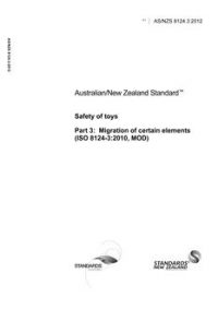 AS/NZS 8124.3: 01/25/2012 Safety of toys, Part 3: Migration of certain elements (ISO 8124-3:2010, MOD)