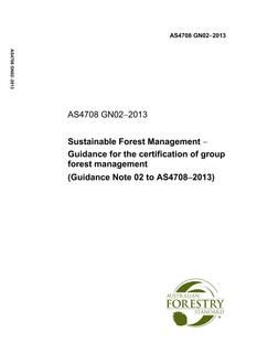 AS 4708 GN02: 08/23/2013 Sustainable Forest Management – Guidance for the certification of group forest management (Guidance Note 02 to AS4708-2013)