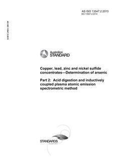 AS ISO 13547.2: 09/29/2015 Copper, lead, zinc and nickel sulfide concentrates-Determination of arsenic, Part 2: Acid digestion and inductively coupled plasma atomic emission spectrometric method