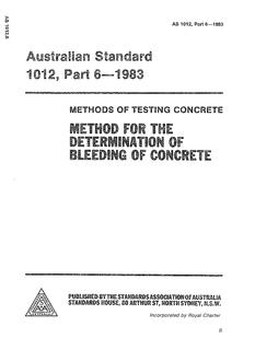 AS 1012.6: 04/04/1983 Methods of testing concrete, Part 6: Method for the determination of bleeding concrete