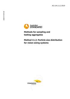 AS 1141.11.2: 10/04/2019 Methods for sampling and testing aggregates, Method 11.2: Particle size distribution for vision sizing systems