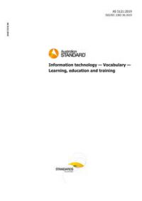 AS 5121: 11/08/2019 Information technology – Vocabulary – Learning, education and training AS 5121: 11/08/2019 Information technology – Vocabulary – Learning, education and training