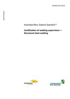 AS/NZS 2214: 11/06/2019 Certification of welding supervisors – Structural steel welding
