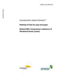 AS/NZS 1301.800: 11/18/2019 Methods of test for pulp and paper, Method 800: Compression resistance of fibreboard boxes (cases)