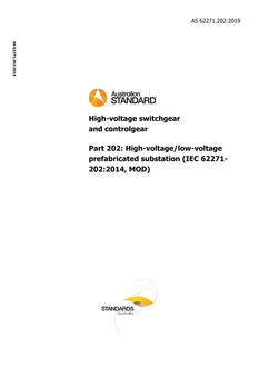 AS 62271.202: 11/22/2019 High-voltage switchgear and controlgear, Part 202: High-voltage/low-voltage prefabricated substation (IEC 62271-202:2014, MOD)