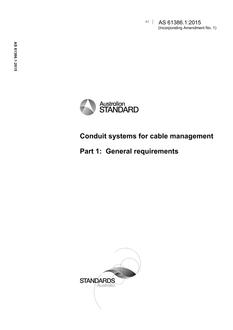 AS 61386.1: 02/10/2015 Conduit systems for cable management, Part 1: General requirements