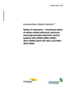AS/NZS 62061: 12/20/2019 Safety of machinery – Functional safety of safety-related electrical, electronic and programmable electronic control systems (IEC 62061:2005+AMD1:2012+AMD2:2015 CSV (ED.1.2)/COR1:2015 MOD)