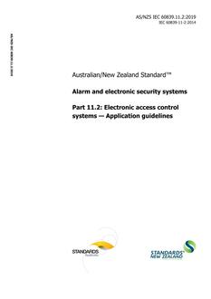 AS/NZS IEC 60839.11.2: 12/20/2019 Alarm and electronic security systems, Part 11.2: Electronic access control systems – Application guidelines