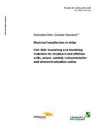 AS/NZS IEC 60092.360: 01/24/2020 Electrical installations in ships, Part 360: Insulating and sheathing materials for shipboard and offshore units, power, control, instrumentation and telecommunication cables