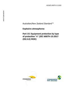 AS/NZS 60079.15: 01/24/2020 Explosive atmospheres, Part 15: Equipment protection by type of protection “n”