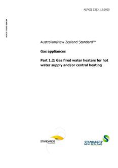 AS/NZS 5263.1.2: 01/24/2020 Gas appliances, Part 1.2: Gas fired water heaters for hot water supply and/or central heating