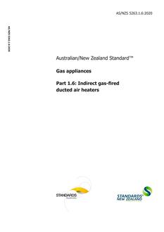 AS/NZS 5263.1.6: 01/24/2020 Gas appliances, Part 1.6: Indirect gas-fired ducted air heaters