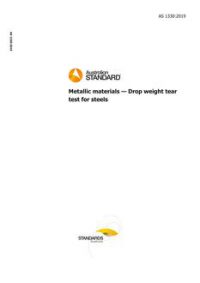 AS 1330: 10/29/2019 Metallic materials – Drop weight tear test for steels