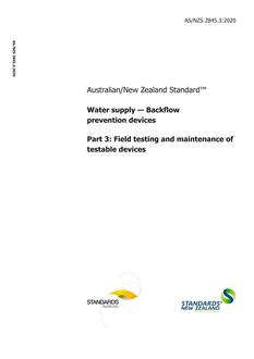 AS/NZS 2845.3: 02/14/2020 Water supply – Backflow prevention devices, Part 3: Field testing and maintenance of testable devices