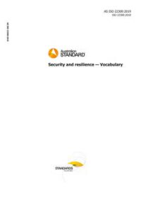 AS ISO 22300: 10/24/2019 Security and resilience – Vocabulary