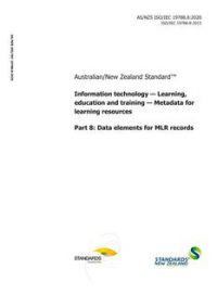 AS/NZS ISO/IEC 19788.8: 02/21/2020 Information technology – Learning, education and training – Metadata for learning resources, Part 8: Data elements for MLR records