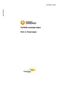 AS 4852.1: 12/13/2019 Variable message signs, Part 1: Fixed signs
