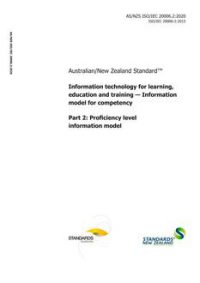 AS/NZS ISO/IEC 20006.2: 02/21/2020 Information technology for learning, education and training – Information model for competency, Part 2: Proficiency level information model
