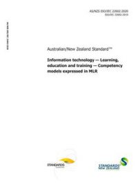AS/NZS ISO/IEC 22602: 02/21/2020 Information technology – Learning, education and training – Competency models expressed in MLR
