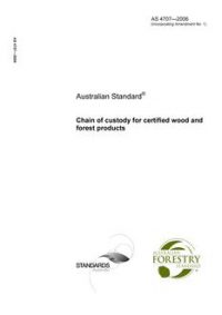AS 4707: 01/01/2006 Chain of custody for certified wood and forest products