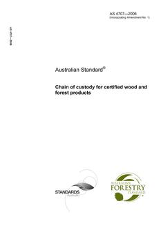 AS 4707: 01/01/2006 Chain of custody for certified wood and forest products