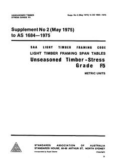 AS 1684 SUPP 2: 01/01/1975 Light timber framing span tables – Unseasoned timber – Stress Grade F5