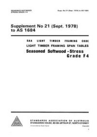 AS 1684 SUPP 21: 12/31/1977 Light timber framing span tables – Seasoned softwood – Stress Grade F4