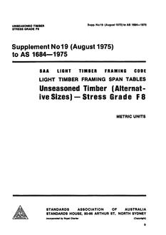 AS 1684 SUPP 19: 01/01/1975 Light timber framing span tables – Unseasoned timber (alternative sizes) – Stress Grade F8